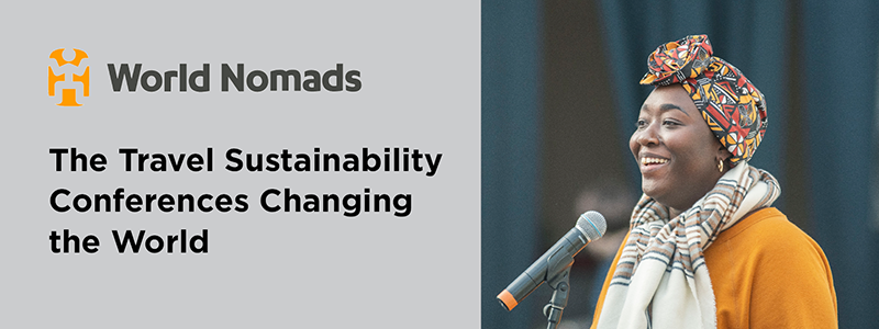 World Nomads article: The Travel Sustainability Conferences Changing the World